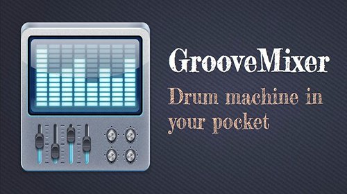 GrooveMixer Pro – Ритм Машина взлом 